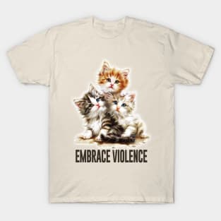 Embrace Violence T-Shirt